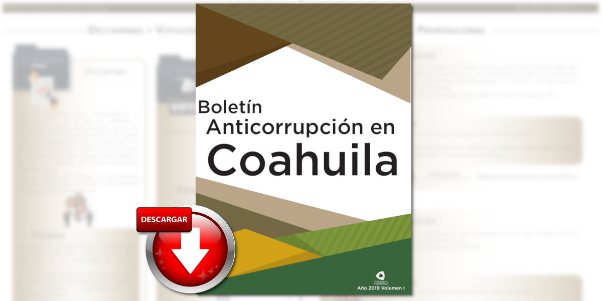 Boletín Anticorrupción en Coahuila, Volumen I, Año 2019