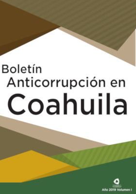 Boletín Anticorrupción en Coahuila, volumen I, año 2019