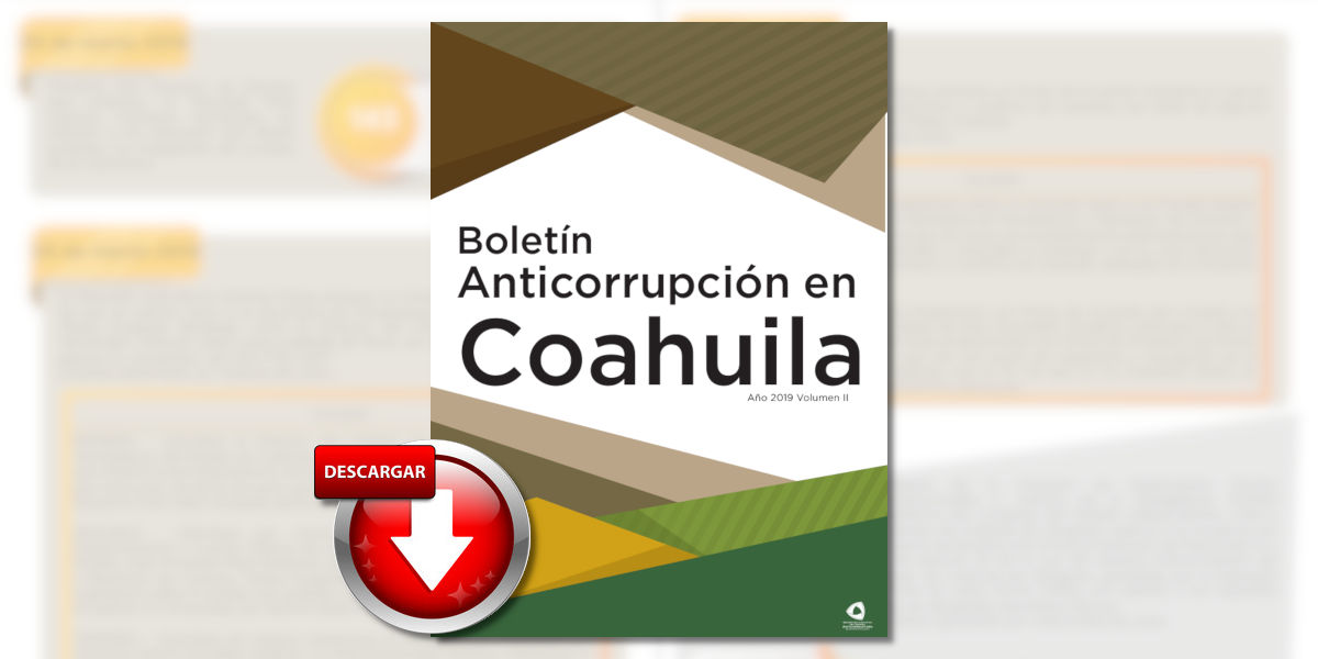 Boletín Anticorrupción en Coahuila, Volumen II, Año 2019