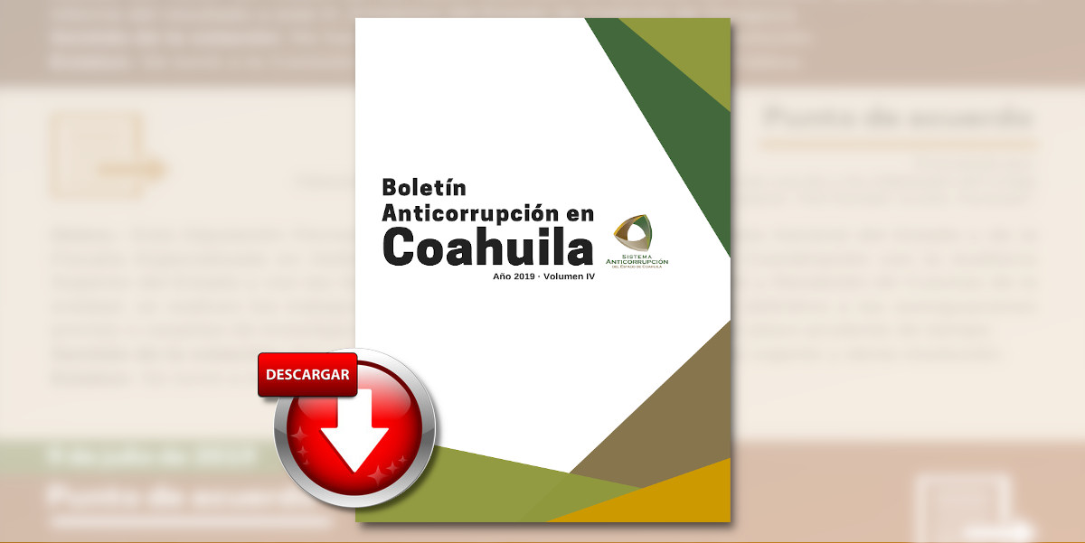 Boletín Anticorrupción en Coahuila, Volumen IV, Año 2019